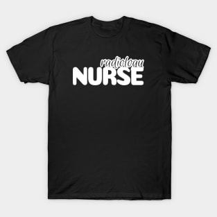 Radiology Nurse Shirt T-Shirt